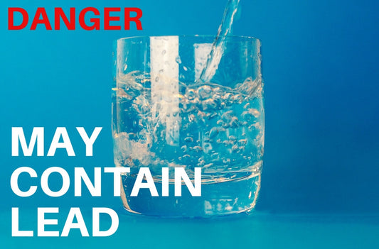Lead Poisoning and Water - What You Should Know